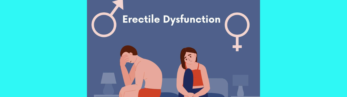 Erectile dysfunction: Are you having a trouble getting and maintaining an erection?